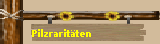 Pilzrarit�ten